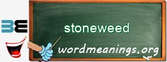 WordMeaning blackboard for stoneweed